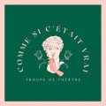Logo Compagnie Comme si c'était vrai